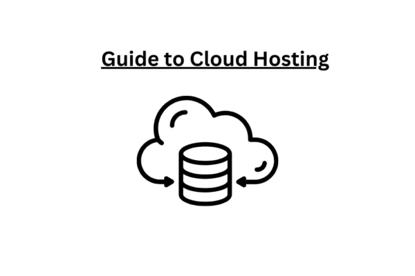 Guide to Cloud Hosting