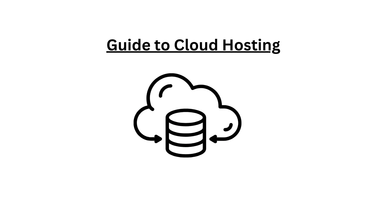 Guide to Cloud Hosting