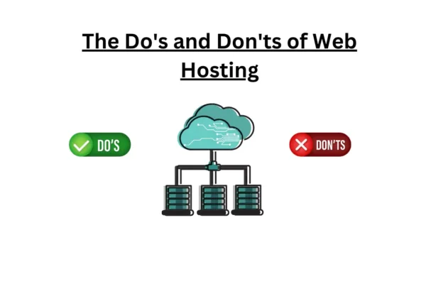 The Dos and Donts of Web Hosting