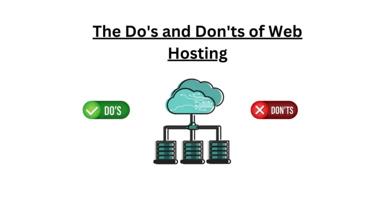 The Dos and Donts of Web Hosting