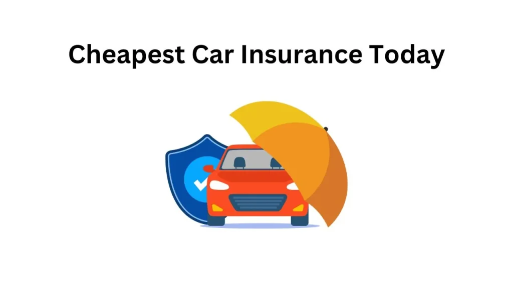 Cheapest Car Insurance today