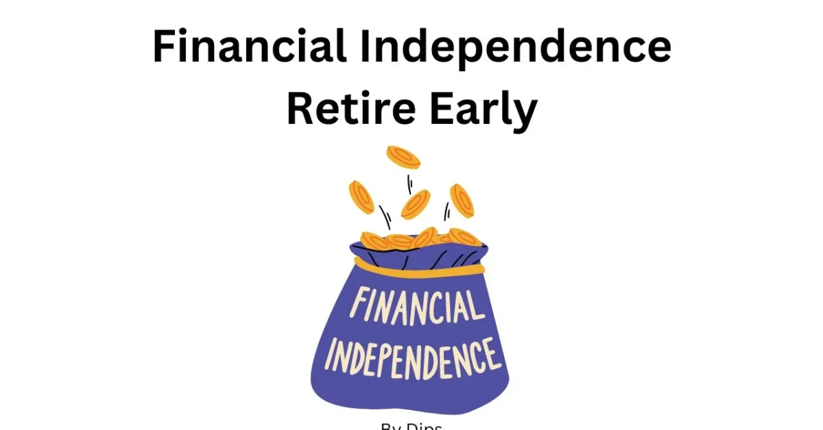 Financial Independence Retire Early