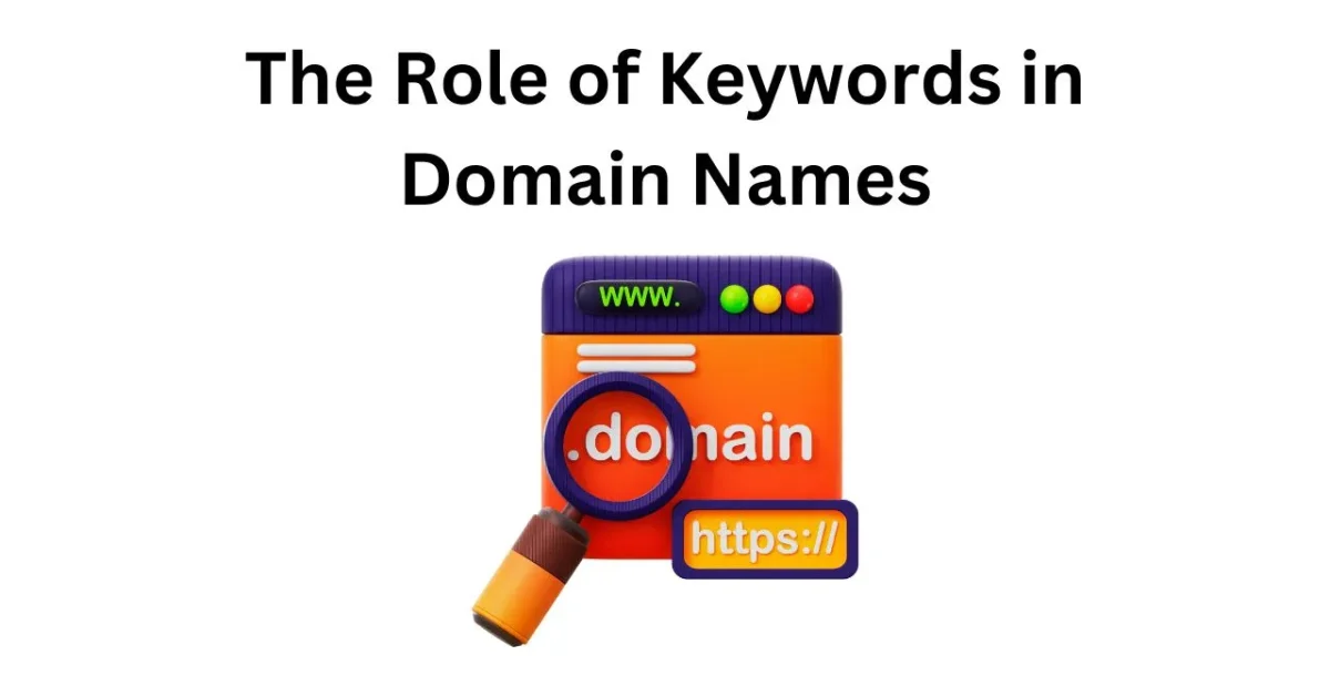 The Role of Keywords in Domain Names: SEO Best Practices