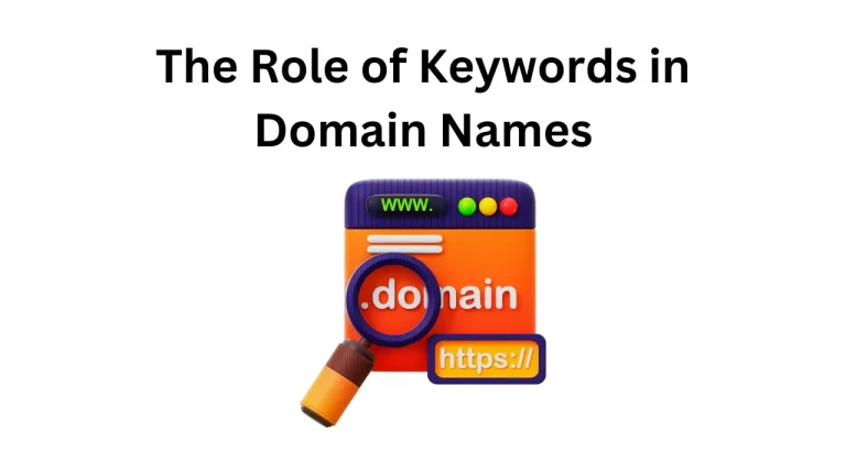 The Role of Keywords in Domain Names: SEO Best Practices