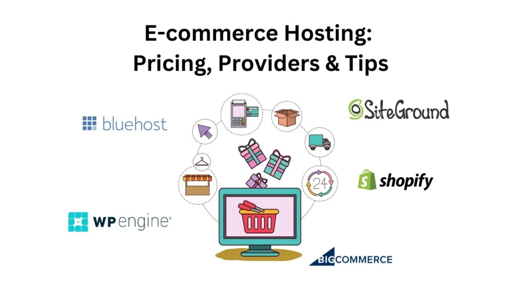 ultimate guide to e commerce hosting pricing, providers, and pro tips