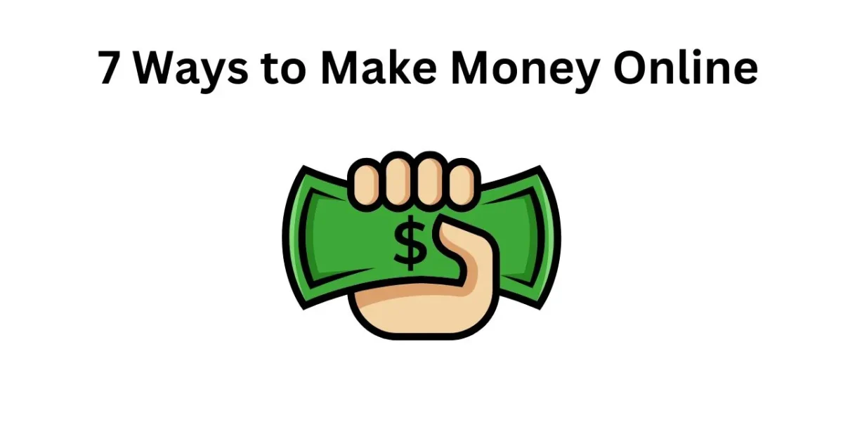 7 ways to make money online