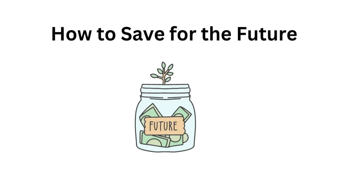 how to save for the future