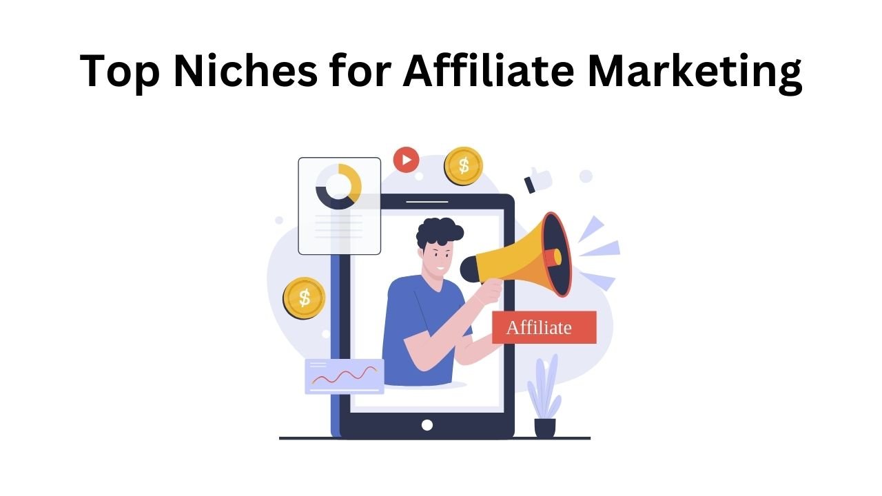 Top Niches for Affiliate Marketing 2024