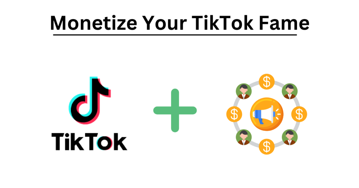 Monetize Your TikTok Fame