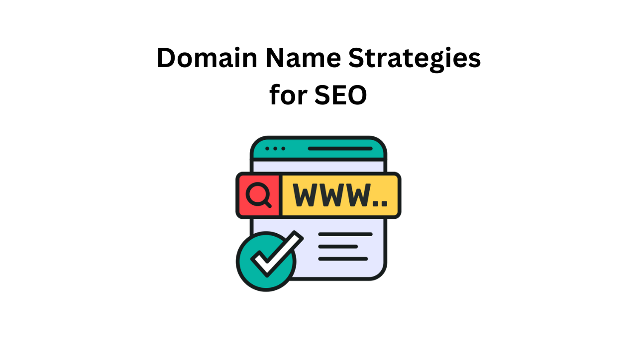 Domain Name Strategies for SEO